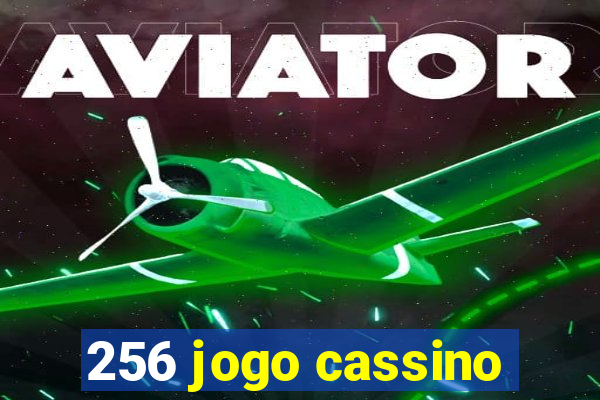 256 jogo cassino